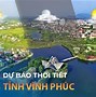 Dự Báo Thời Tiết Khu Vực Vĩnh Phúc