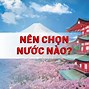 Năm 2023 Nên Đi Xklđ Nước Nào Hợp Lý