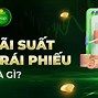 Tại Sao Lãi Suất Tăng Thì Giá Trái Phiếu Giảm